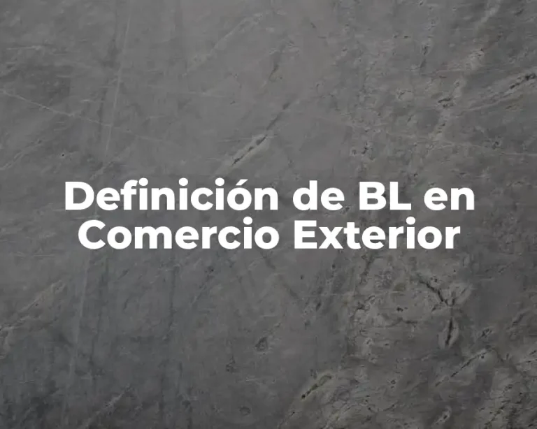Definición de BL en Comercio Exterior