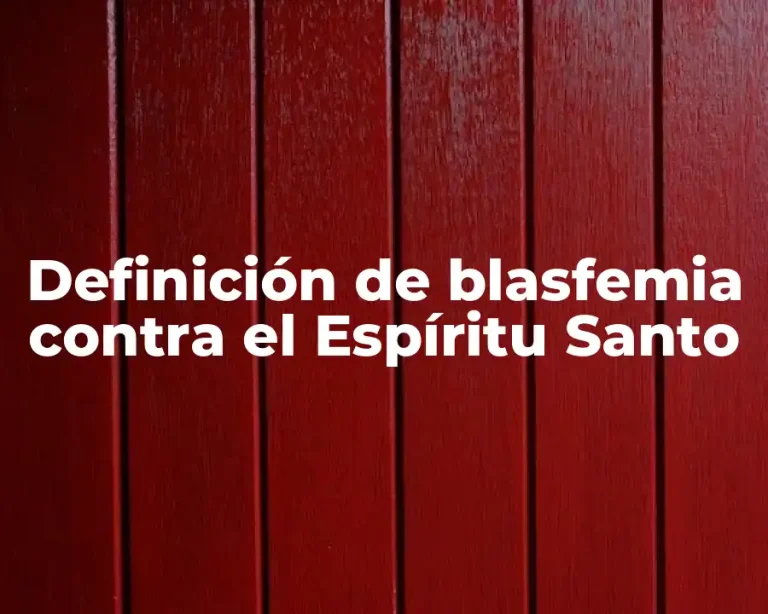 Definición de blasfemia contra el Espíritu Santo