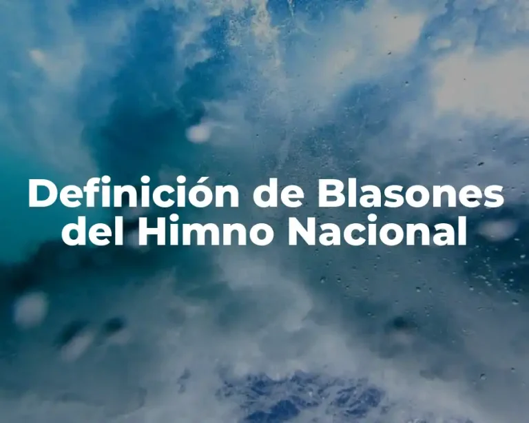 Definición de Blasones del Himno Nacional
