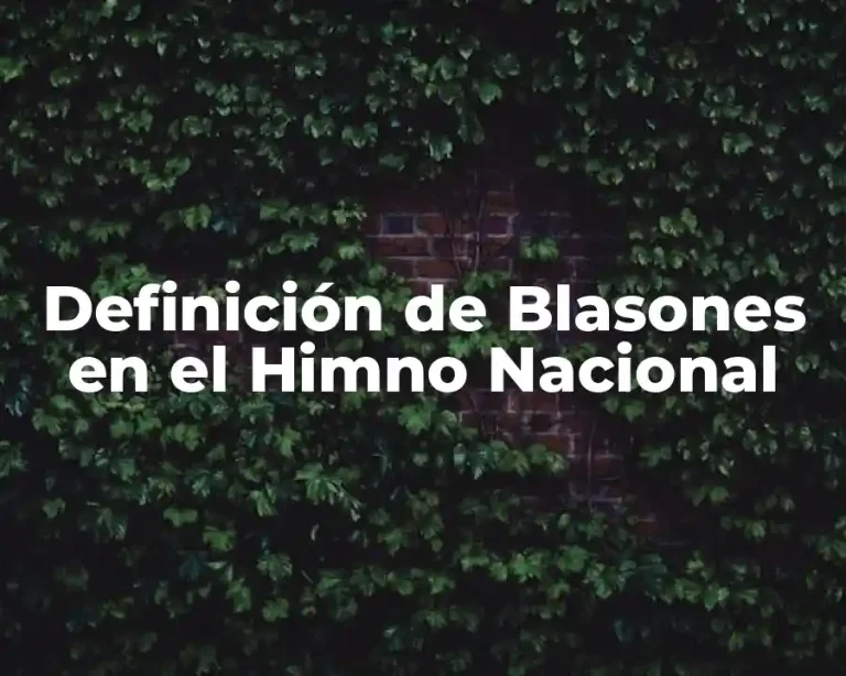 Definición de Blasones en el Himno Nacional