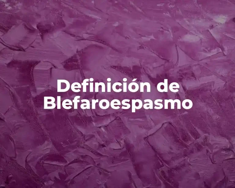 Definición de Blefaroespasmo
