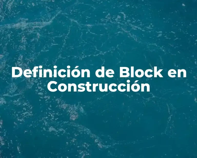 Definición de Block en Construcción