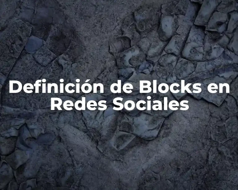 Definición de Blocks en Redes Sociales