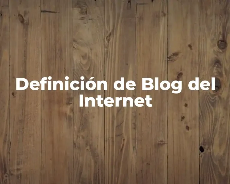 Definición de Blog del Internet