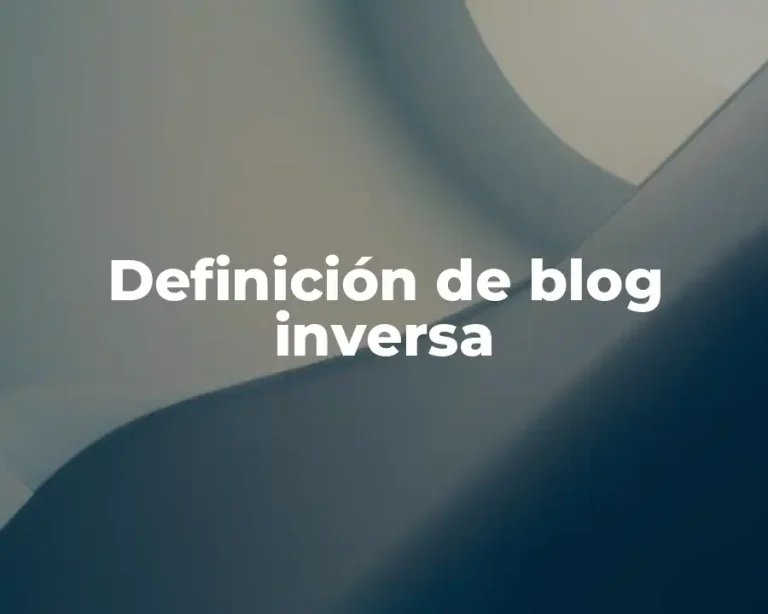 Definición de blog inversa