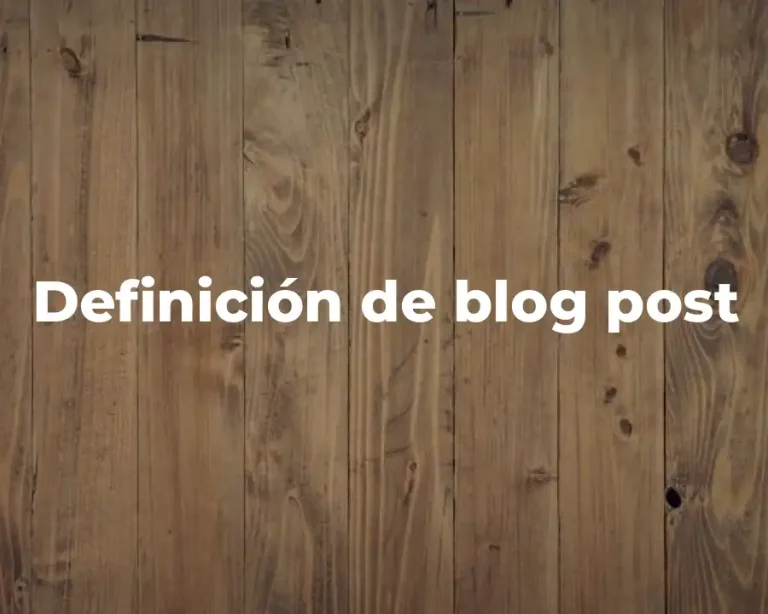 Definición de blog post
