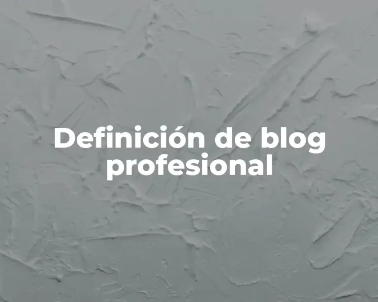 Definición de blog profesional