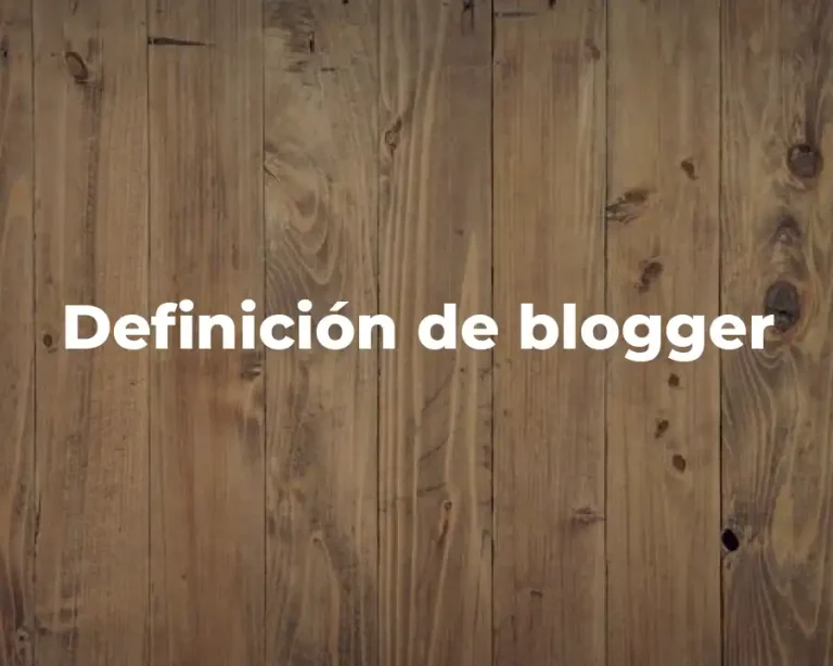 Definición de blogger