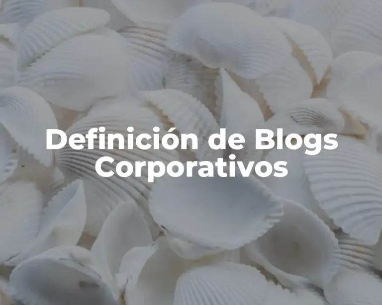 Definición de Blogs Corporativos