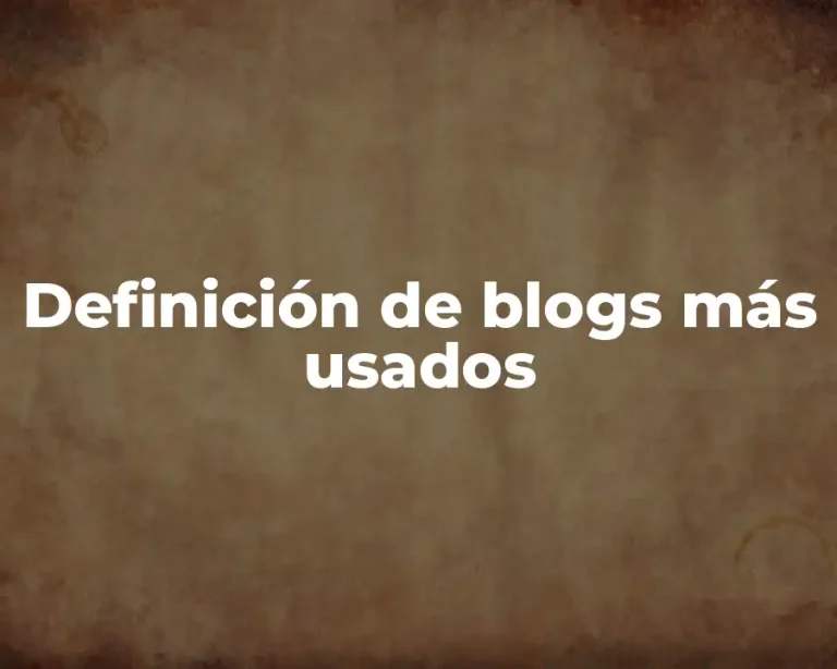 Definición de blogs más usados
