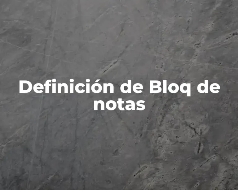 Definición de Bloq de notas