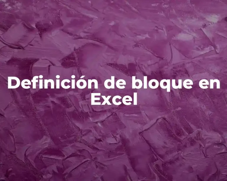 Definición de bloque en Excel