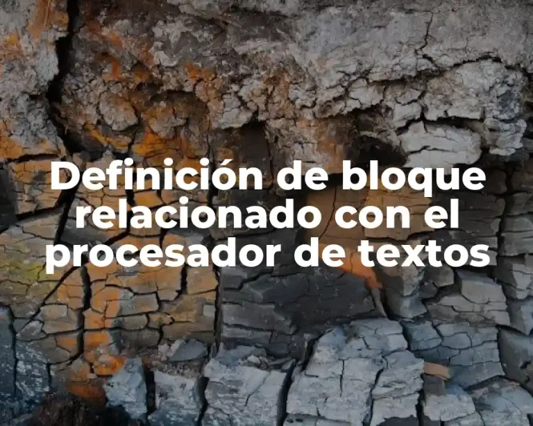 Definición de bloque relacionado con el procesador de textos