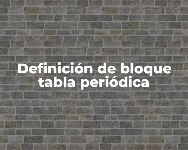 Definición de bloque tabla periódica