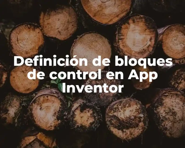 Definición de bloques de control en App Inventor