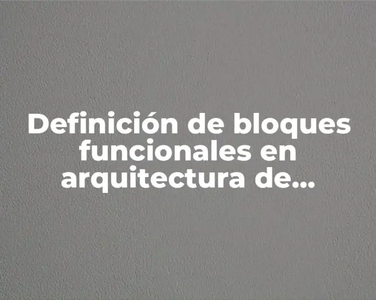 Definición de bloques funcionales en arquitectura de computadora