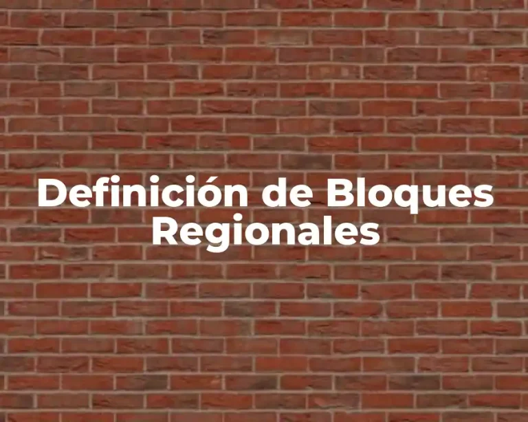 Definición de Bloques Regionales