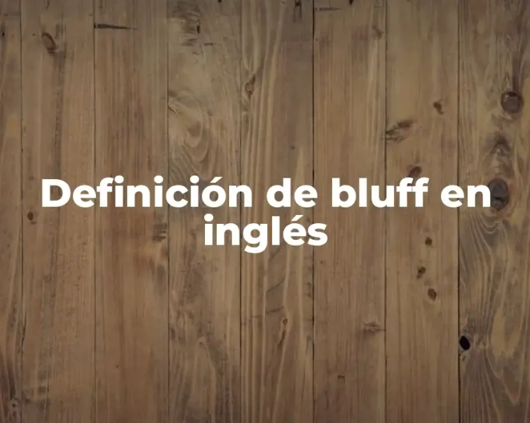 Definición de bluff en inglés
