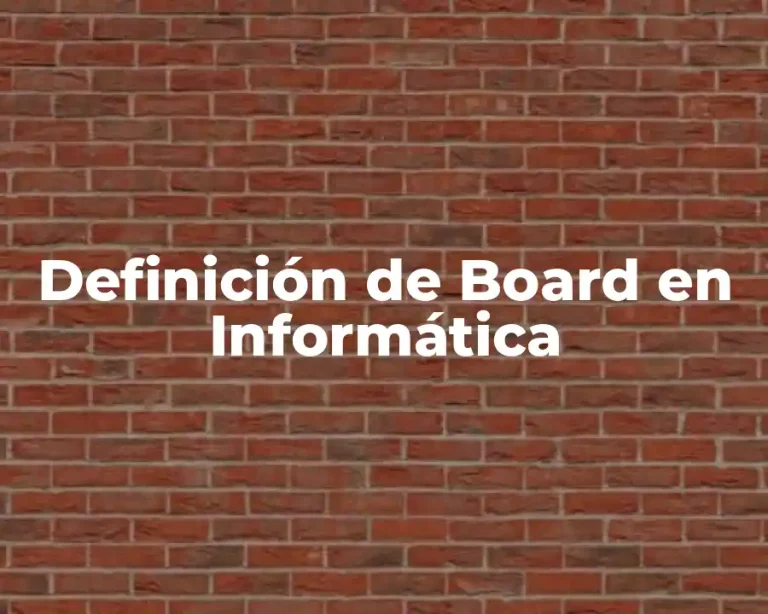 Definición de Board en Informática
