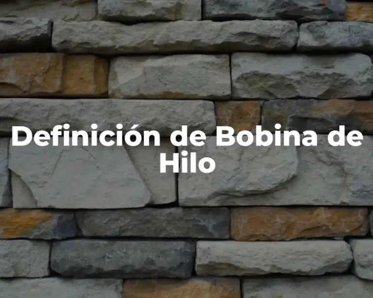 Definición de Bobina de Hilo