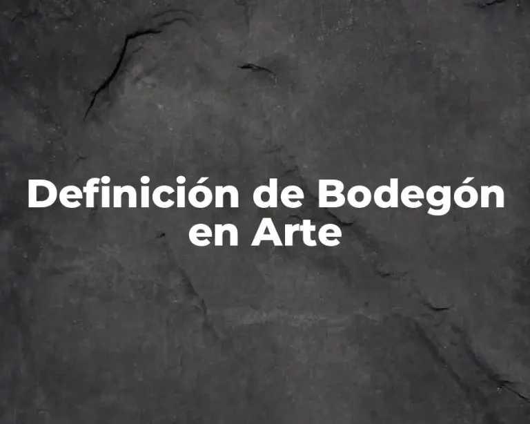 Definición de Bodegón en Arte
