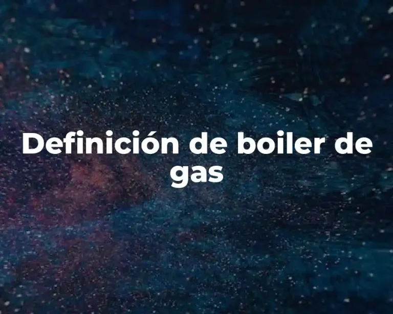 Definición de boiler de gas