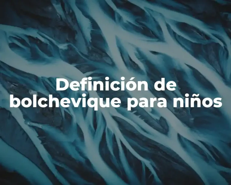 Definición de bolchevique para niños