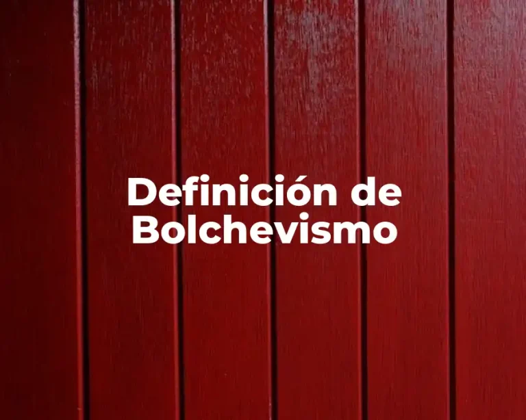 Definición de Bolchevismo