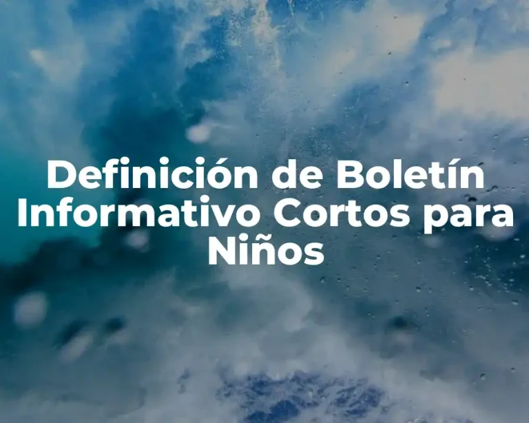 Definición de Boletín Informativo Cortos para Niños