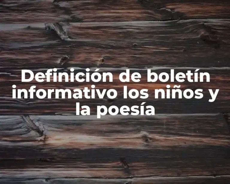 Definición de boletín informativo los niños y la poesía