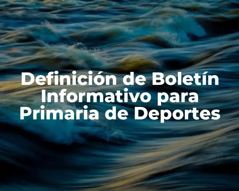 Definición de Boletín Informativo para Primaria de Deportes
