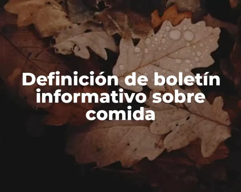 Definición de boletín informativo sobre comida