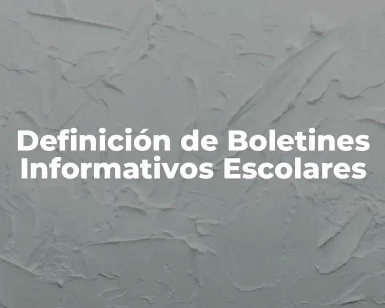 Definición de Boletines Informativos Escolares