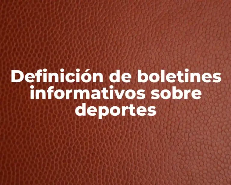 Definición de boletines informativos sobre deportes