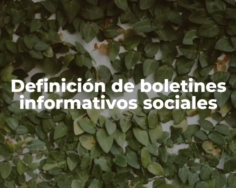 Definición de boletines informativos sociales