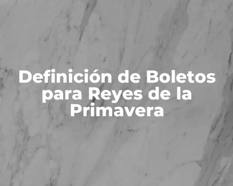 Definición de Boletos para Reyes de la Primavera