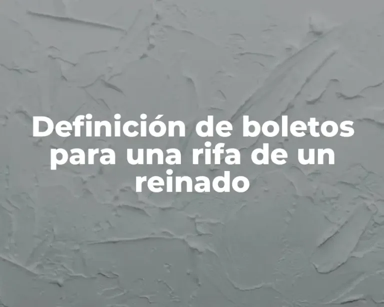 Definición de boletos para una rifa de un reinado