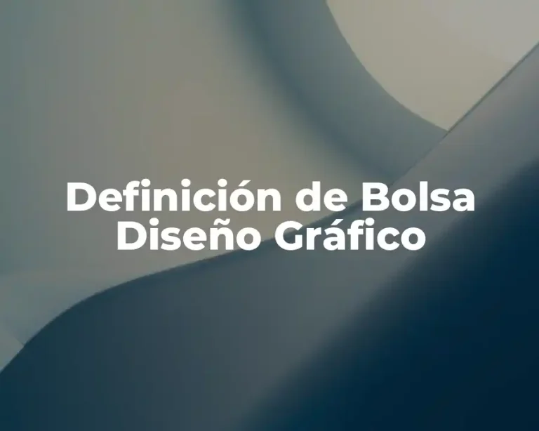 Definición de Bolsa Diseño Gráfico