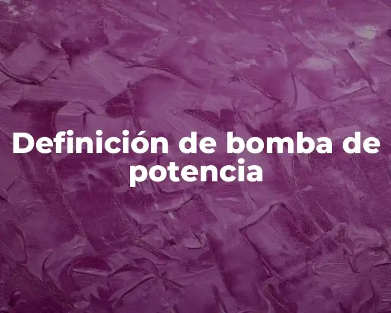 Definición de bomba de potencia