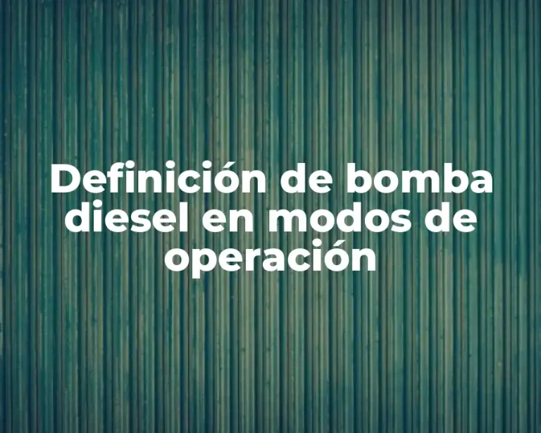 Definición de bomba diesel en modos de operación