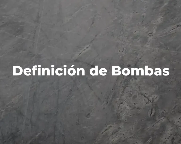 Definición de Bombas