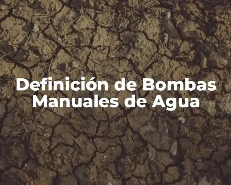Definición de Bombas Manuales de Agua