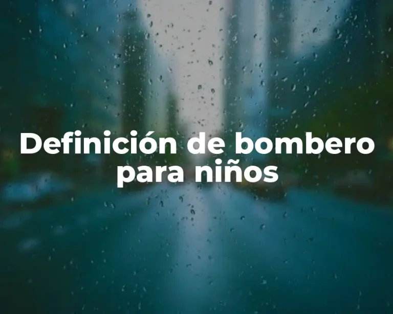 Definición de bombero para niños