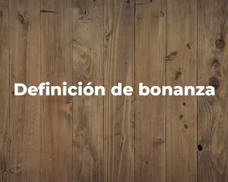 Definición de bonanza