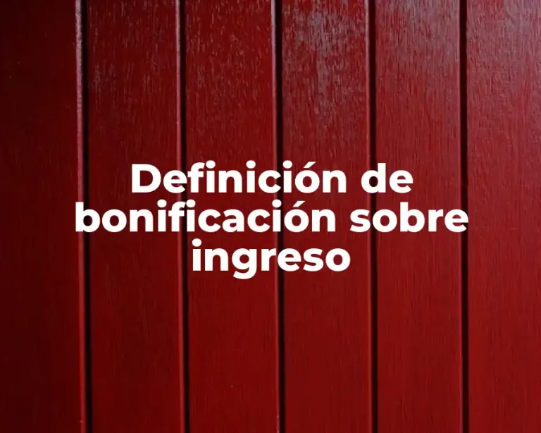 Definición de bonificación sobre ingreso