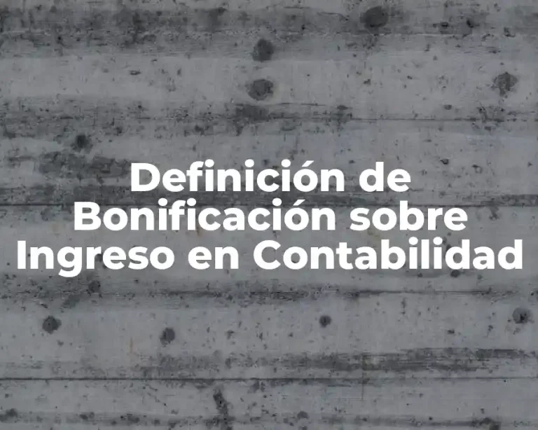 Definición de Bonificación sobre Ingreso en Contabilidad