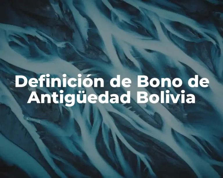 Definición de Bono de Antigüedad Bolivia