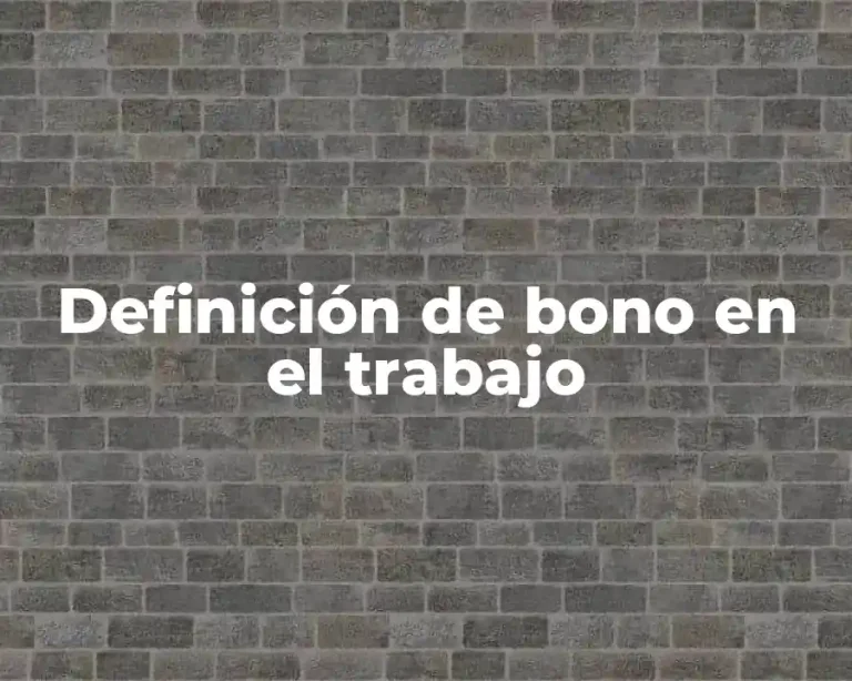 Definición de bono en el trabajo