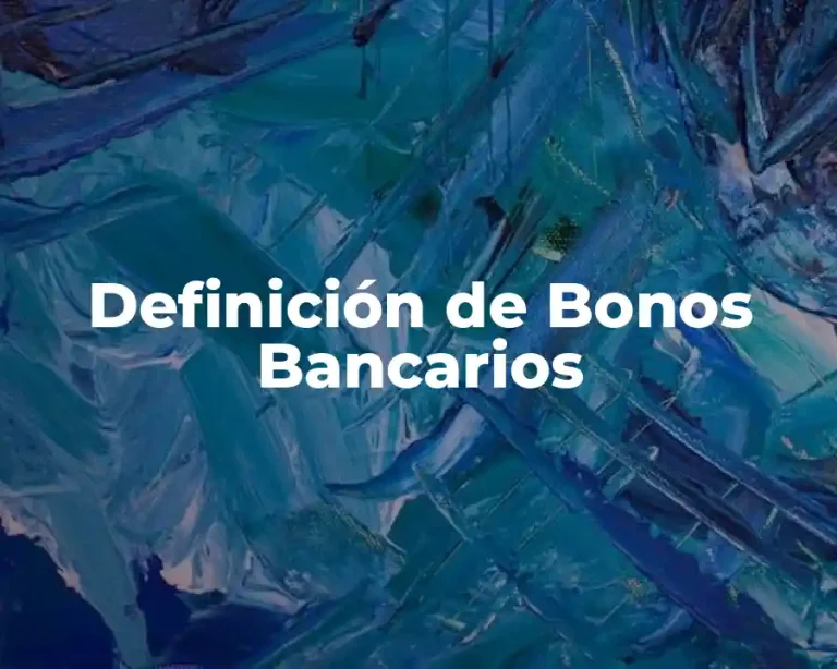 Definición de Bonos Bancarios