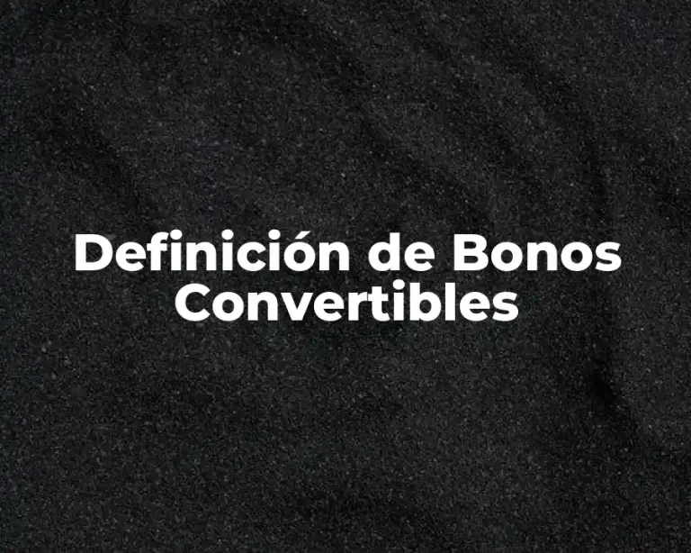 Definición de Bonos Convertibles